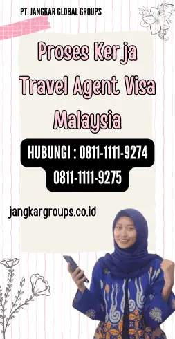 Proses Kerja Travel Agent Visa Malaysia