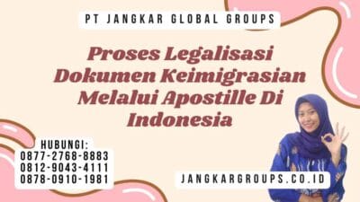 Proses Legalisasi Dokumen Keimigrasian Melalui Apostille Di Indonesia