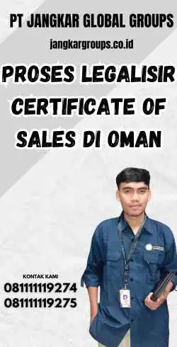 Proses Legalisir Certificate of Sales di Oman