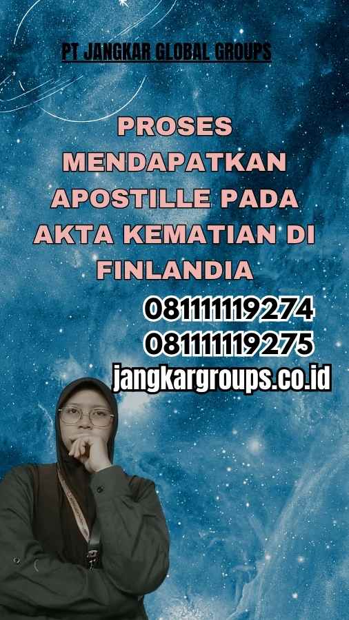 Proses Mendapatkan Apostille pada Akta Kematian di Finlandia