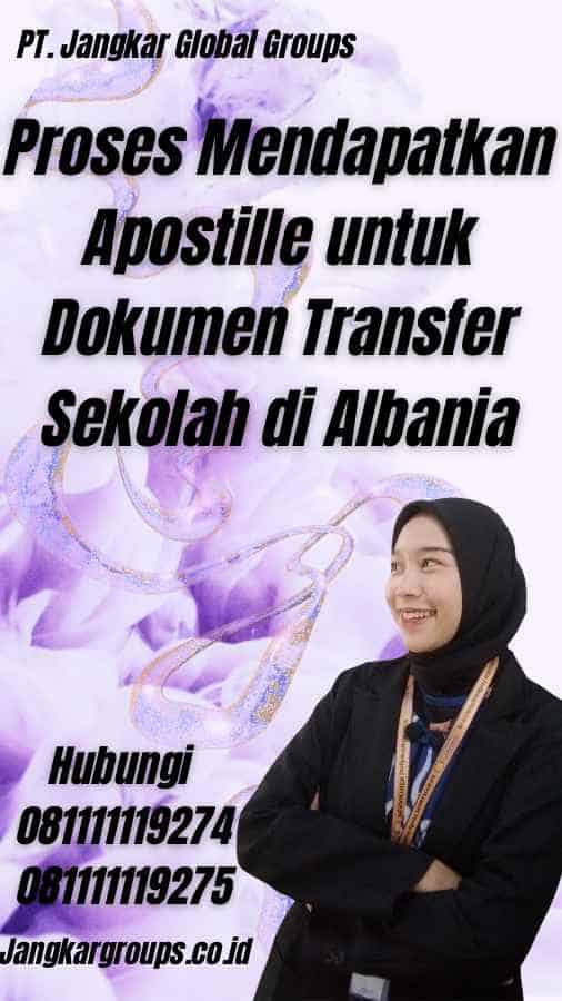 Proses Mendapatkan Apostille untuk Dokumen Transfer Sekolah di Albania