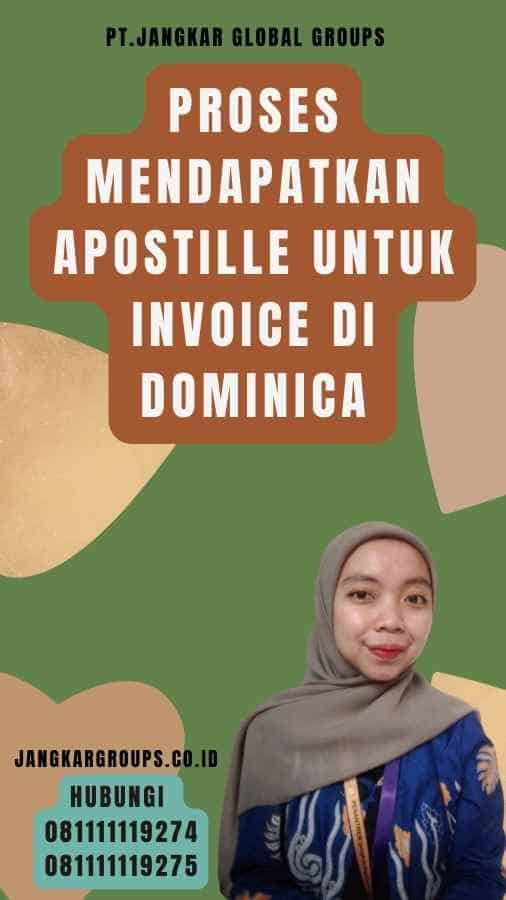 Proses Mendapatkan Apostille untuk Invoice di Dominica