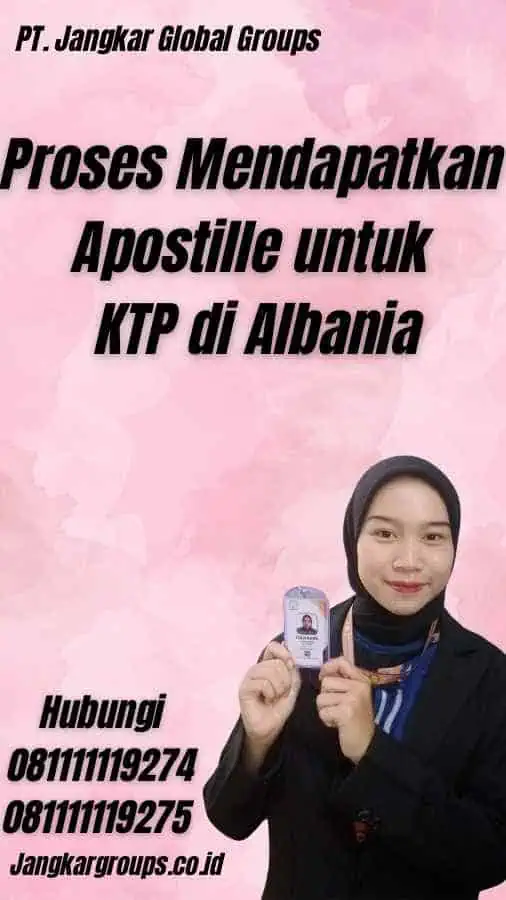 Proses Mendapatkan Apostille untuk KTP di Albania