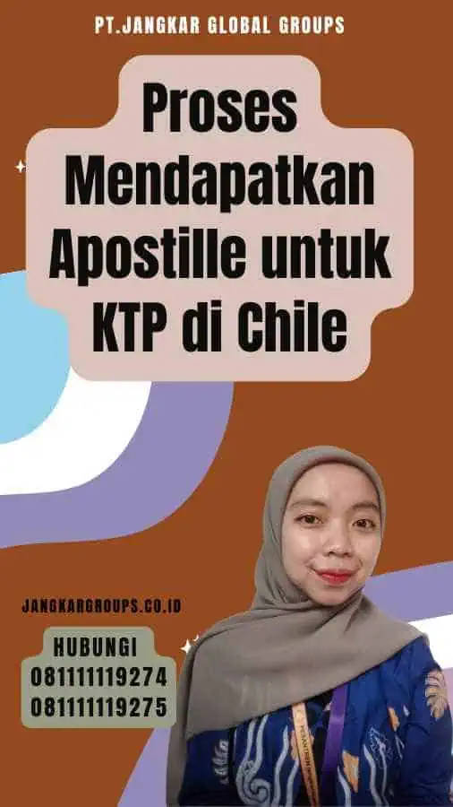 Proses Mendapatkan Apostille untuk KTP di Chile