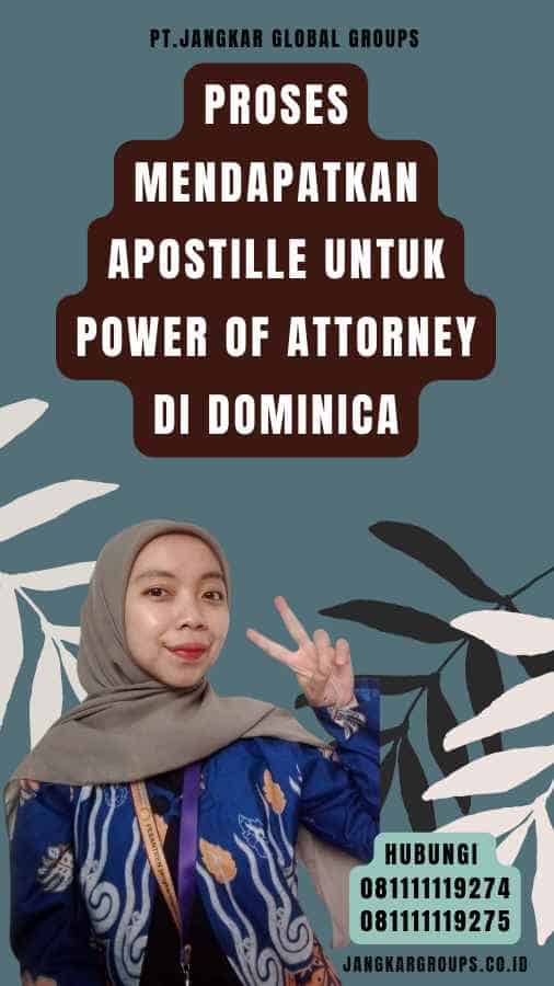 Proses Mendapatkan Apostille untuk Power of Attorney di Dominica