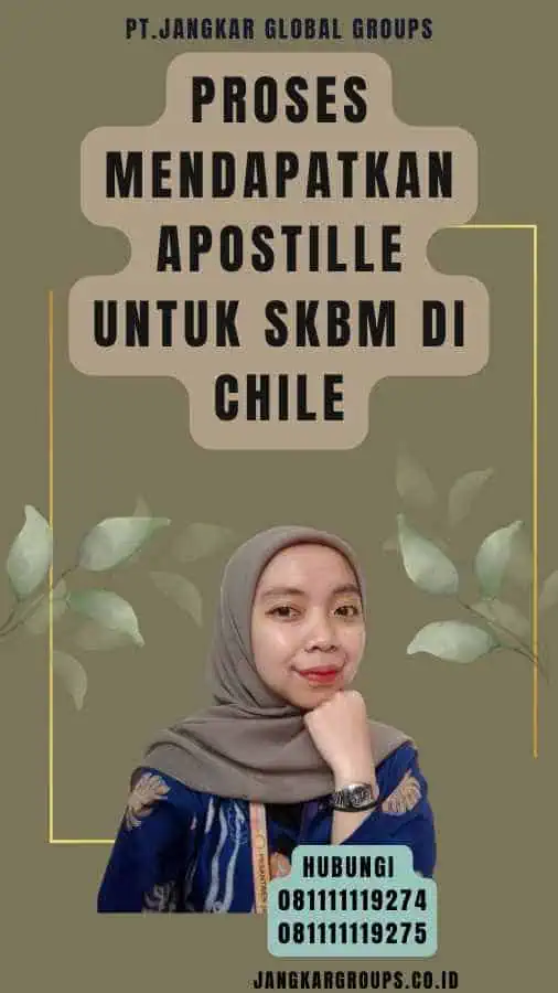 Proses Mendapatkan Apostille untuk SKBM di Chile