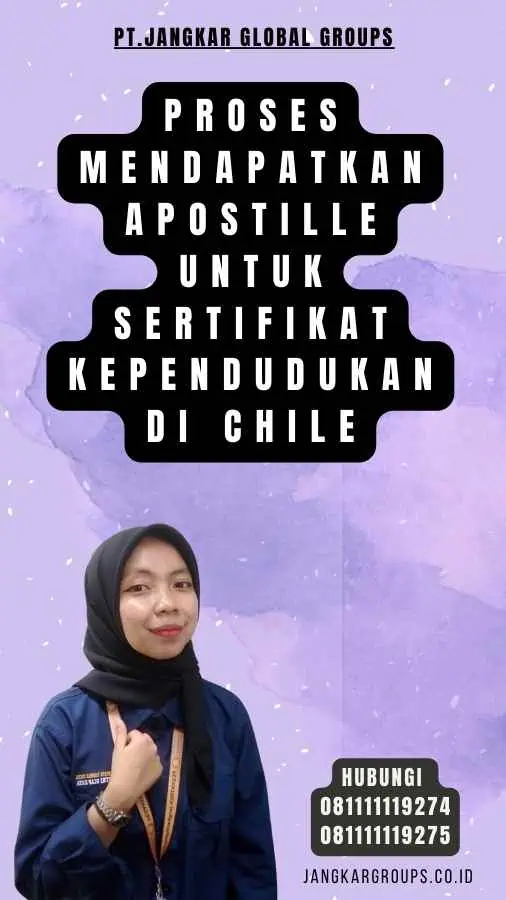 Proses Mendapatkan Apostille untuk Sertifikat Kependudukan di Chile