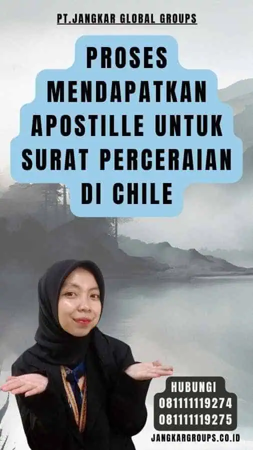 Proses Mendapatkan Apostille untuk Surat Perceraian di Chile