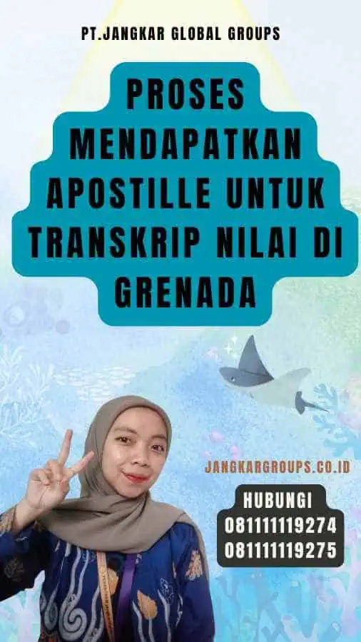 Proses Mendapatkan Apostille untuk Transkrip Nilai di Grenada