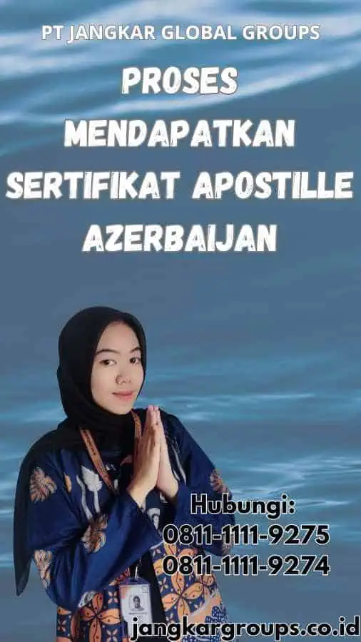 Proses Mendapatkan Sertifikat Apostille Azerbaijan