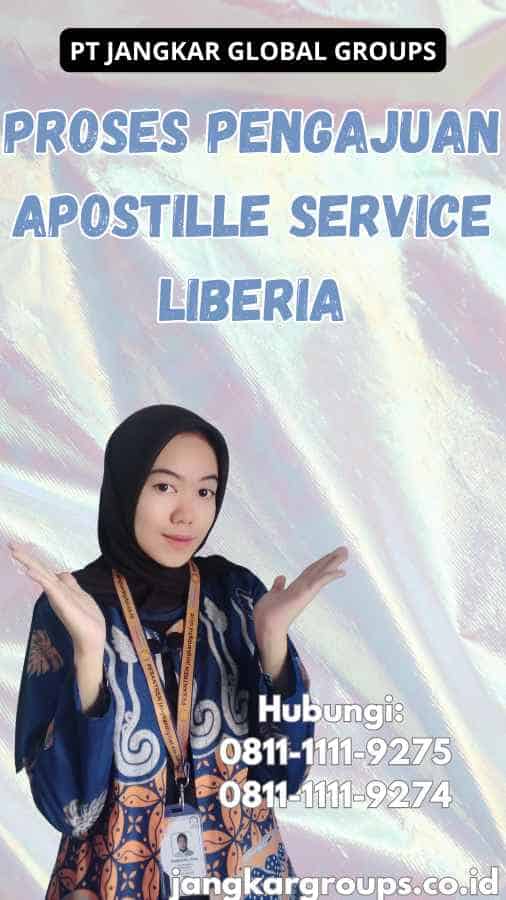 Proses Pengajuan Apostille Service Liberia