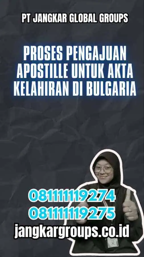 Proses Pengajuan Apostille untuk Akta Kelahiran di Bulgaria