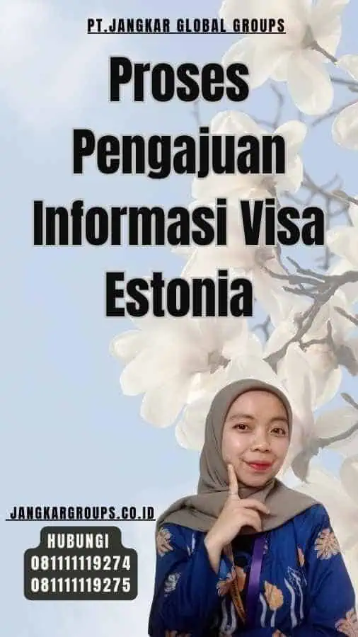 Proses Pengajuan Informasi Visa Estonia