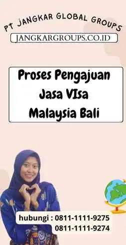 Proses Pengajuan Jasa VIsa Malaysia Bali