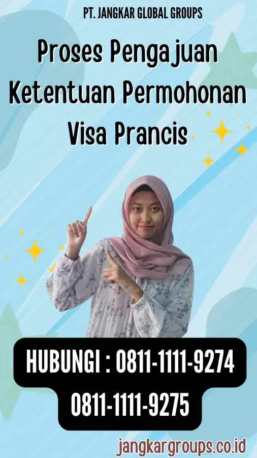 Proses Pengajuan Ketentuan Permohonan Visa Prancis