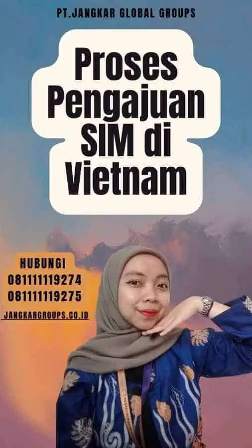 Proses Pengajuan SIM di Vietnam