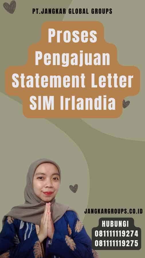 Proses Pengajuan Statement Letter SIM Irlandia