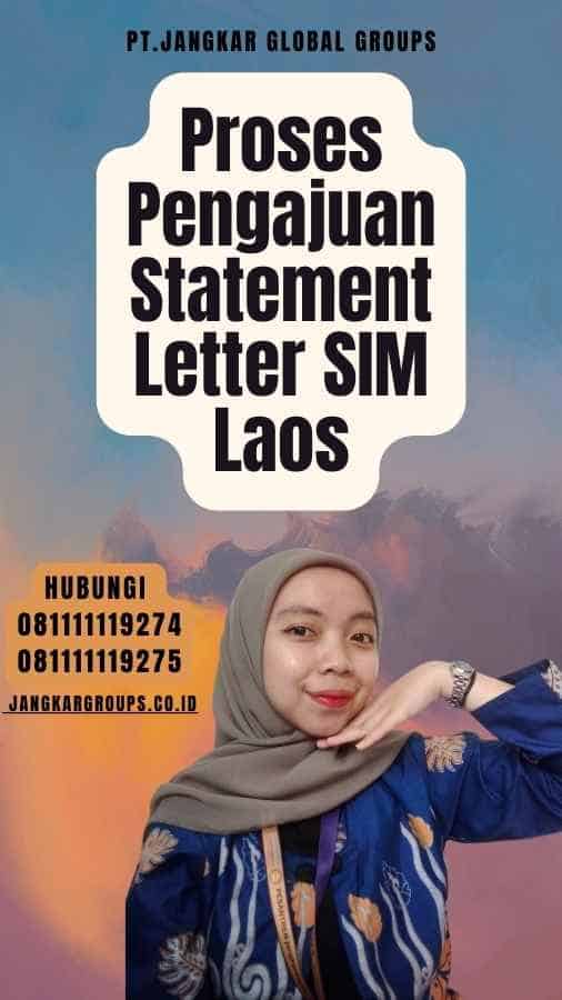 Proses Pengajuan Statement Letter SIM Laos