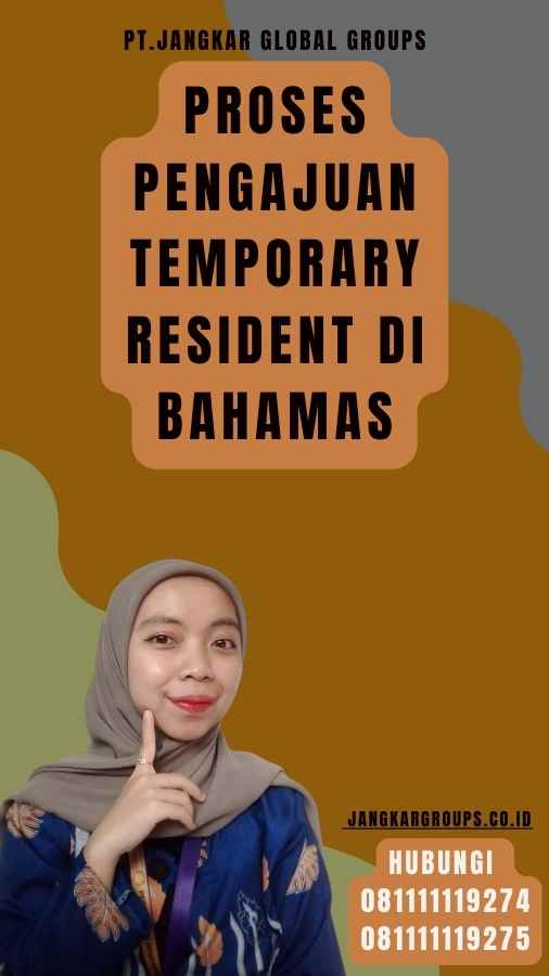 Proses Pengajuan Temporary Resident di Bahamas