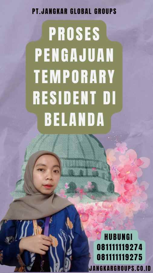 Proses Pengajuan Temporary Resident di Belanda