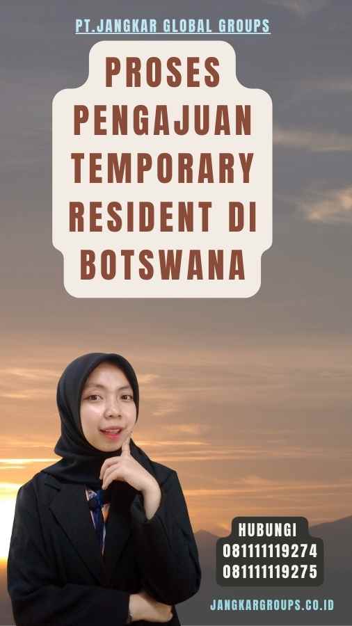 Proses Pengajuan Temporary Resident di Botswana