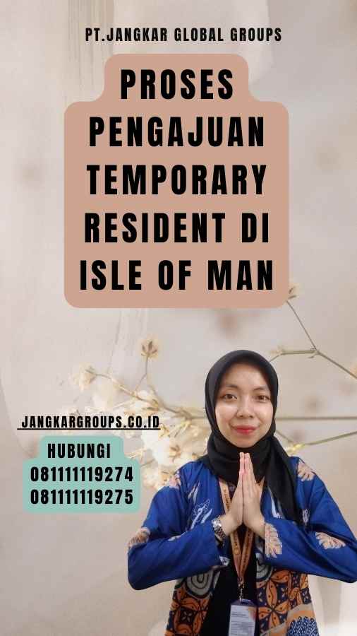 Proses Pengajuan Temporary Resident di Isle of Man