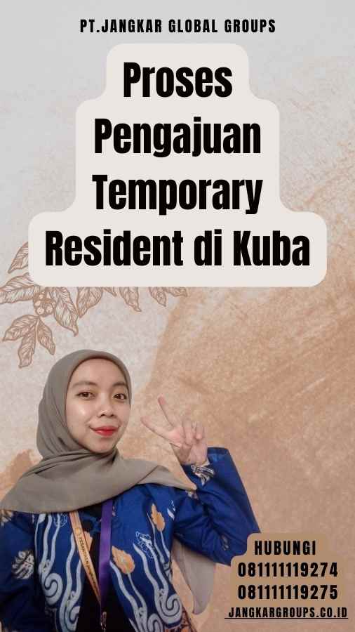 Proses Pengajuan Temporary Resident di Kuba