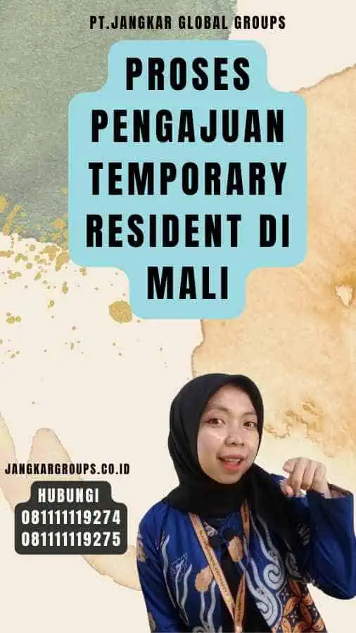 Proses Pengajuan Temporary Resident di Mali