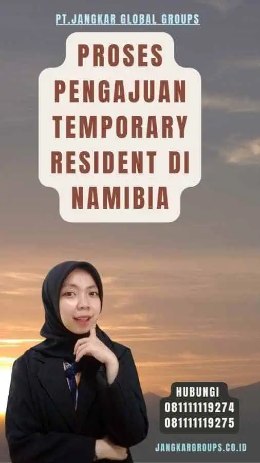 Proses Pengajuan Temporary Resident di Namibia