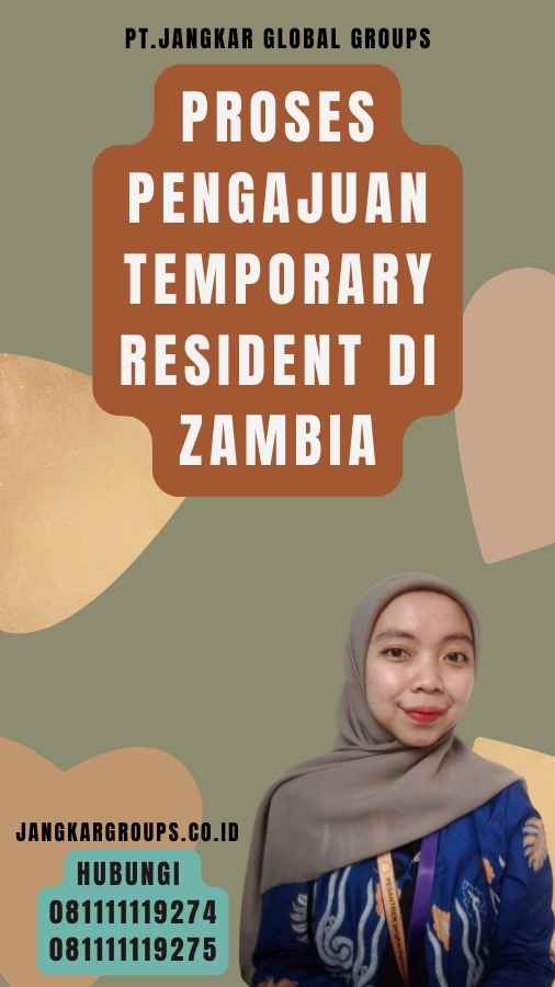 Proses Pengajuan Temporary Resident di Zambia