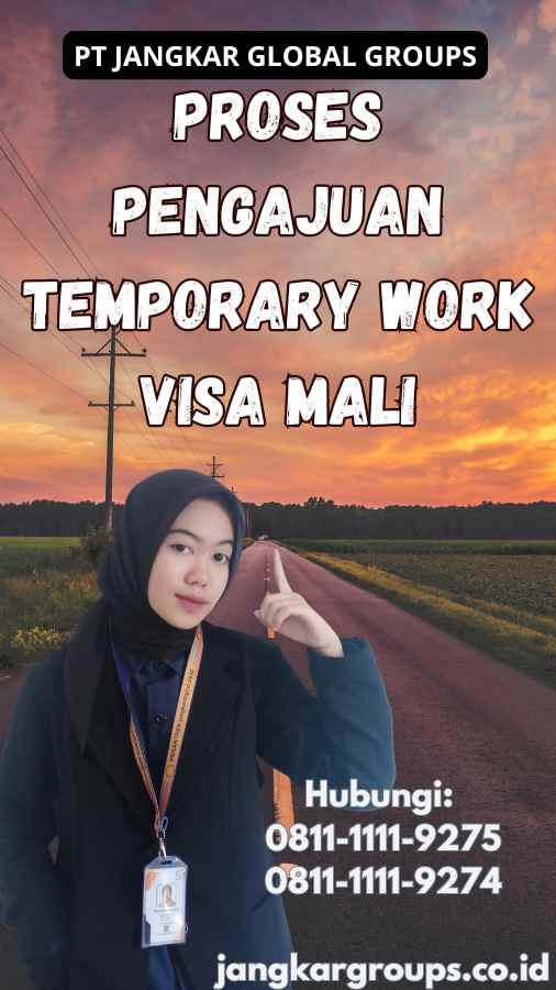 Proses Pengajuan Temporary Work Visa Mali