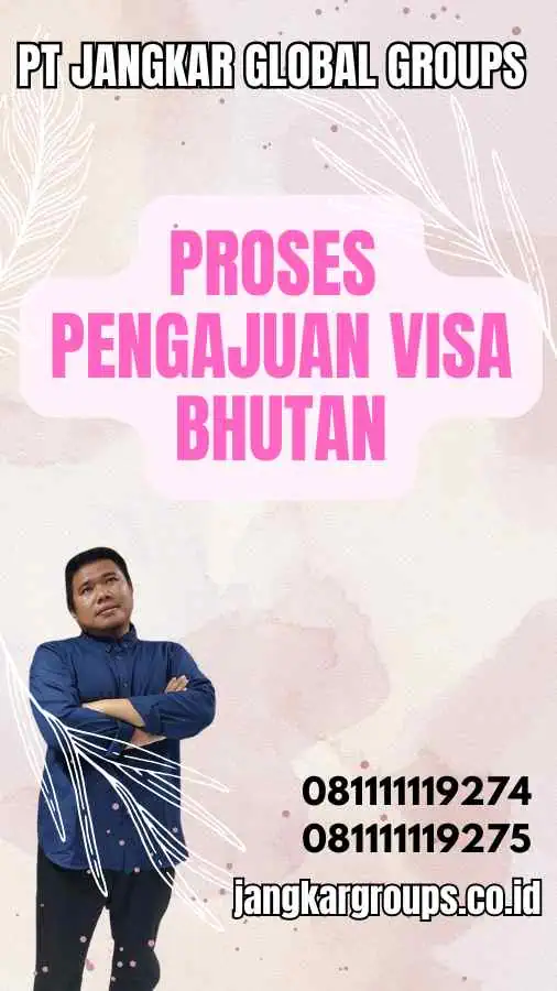 Proses Pengajuan Visa Bhutan