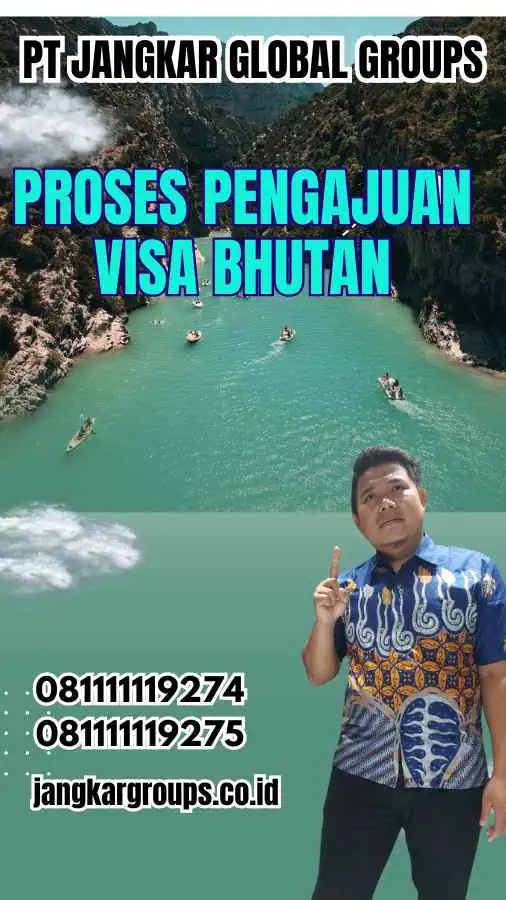 Proses Pengajuan Visa Bhutan