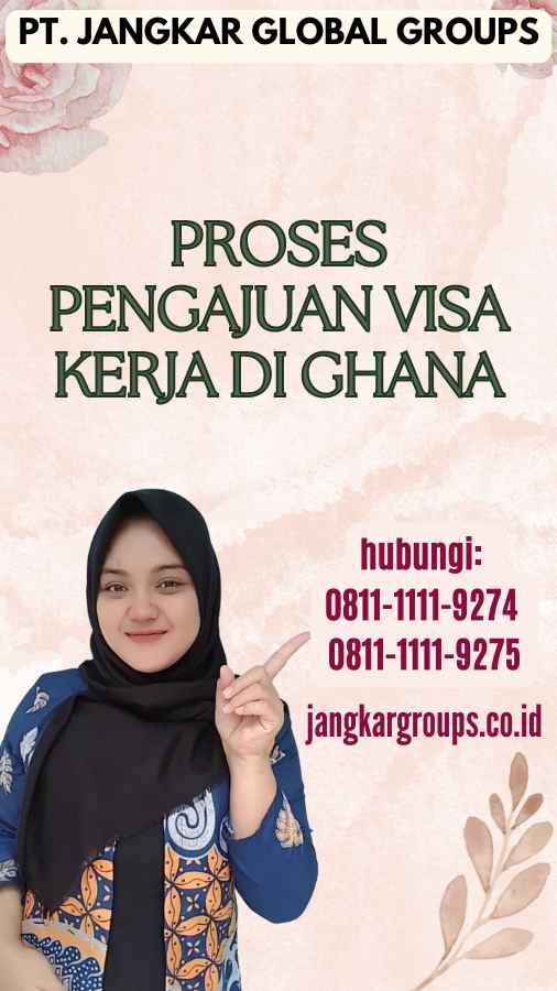 Proses Pengajuan Visa Kerja di Ghana