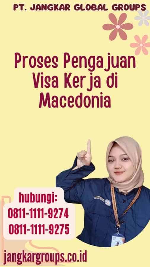 Proses Pengajuan Visa Kerja di Macedonia