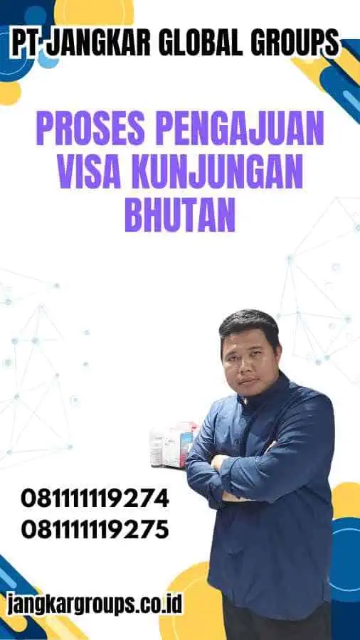 Proses Pengajuan Visa Kunjungan Bhutan