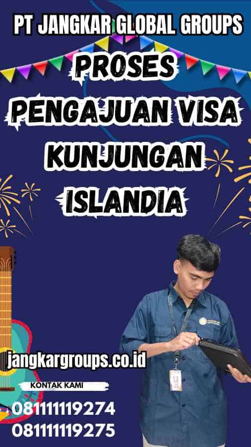 Proses Pengajuan Visa Kunjungan Islandia