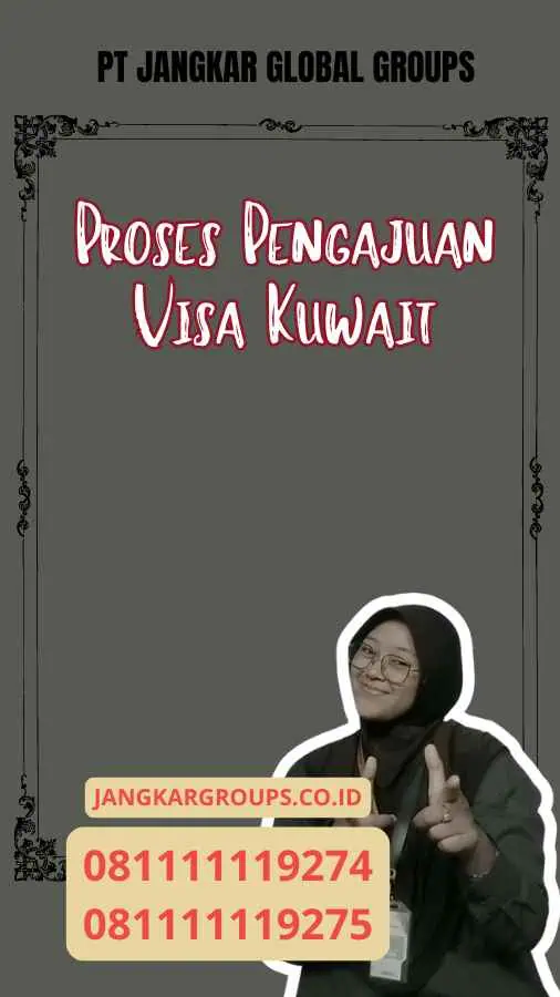 Proses Pengajuan Visa Kuwait