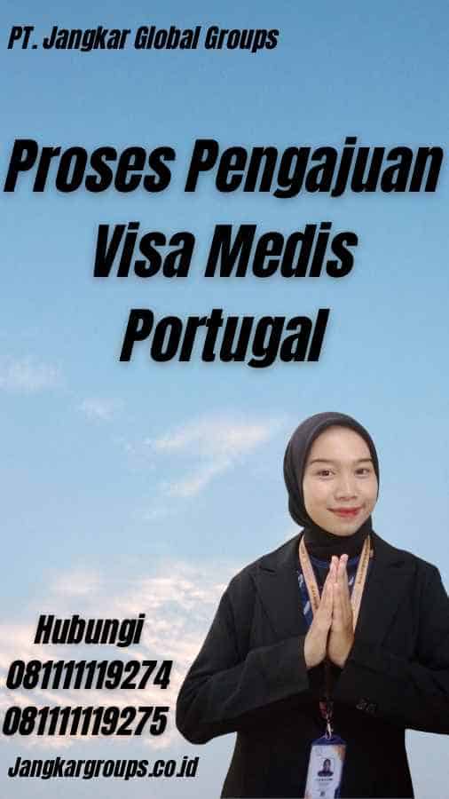 Proses Pengajuan Visa Medis Portugal