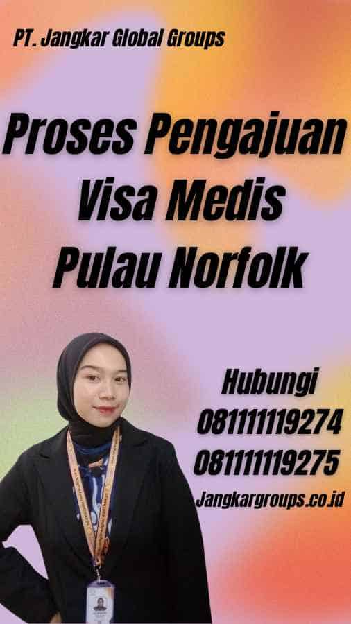 Proses Pengajuan Visa Medis Pulau Norfolk