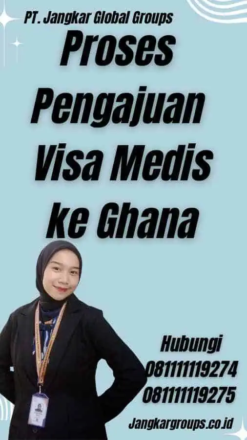 Proses Pengajuan Visa Medis ke Ghana