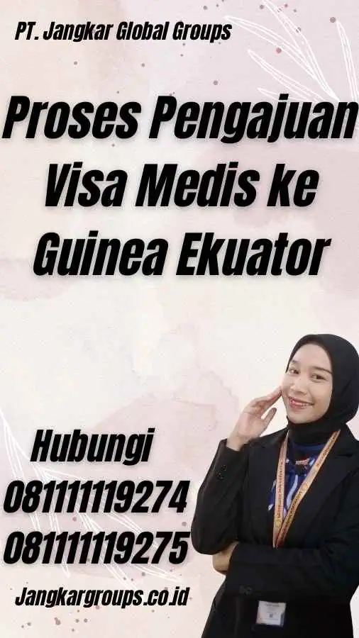 Proses Pengajuan Visa Medis ke Guinea Ekuator