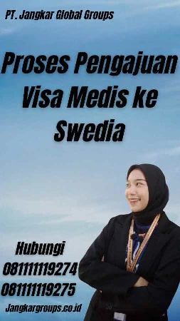 Proses Pengajuan Visa Medis ke Swedia