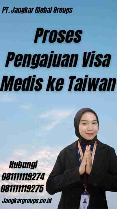 Proses Pengajuan Visa Medis ke Taiwan