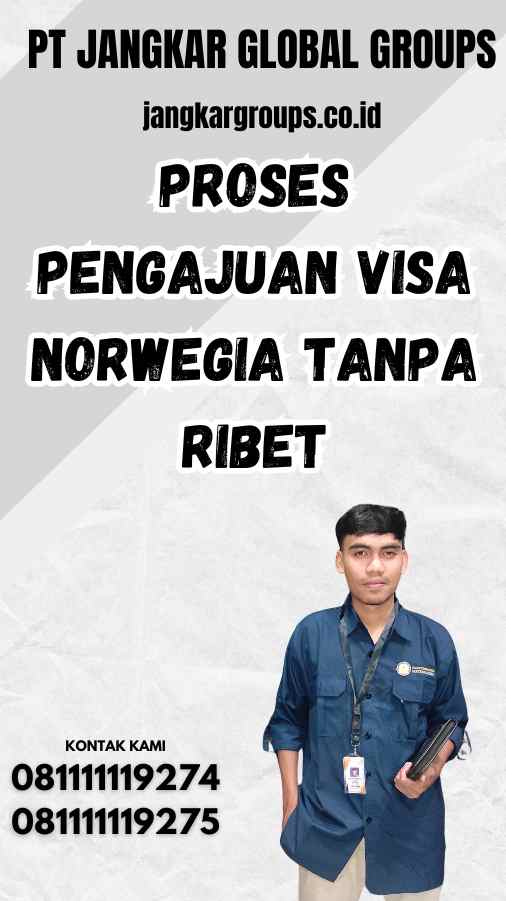 Proses Pengajuan Visa Norwegia Tanpa Ribet