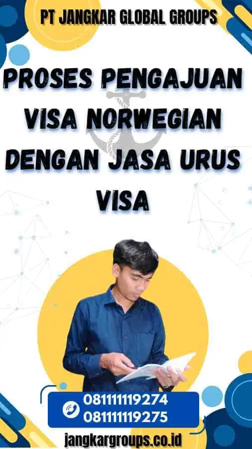 Proses Pengajuan Visa Norwegian dengan Jasa Urus Visa