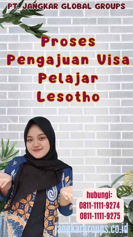 Proses Pengajuan Visa Pelajar Lesotho