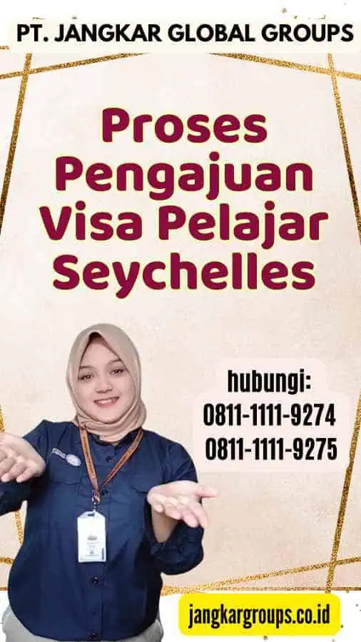 Proses Pengajuan Visa Pelajar Seychelles