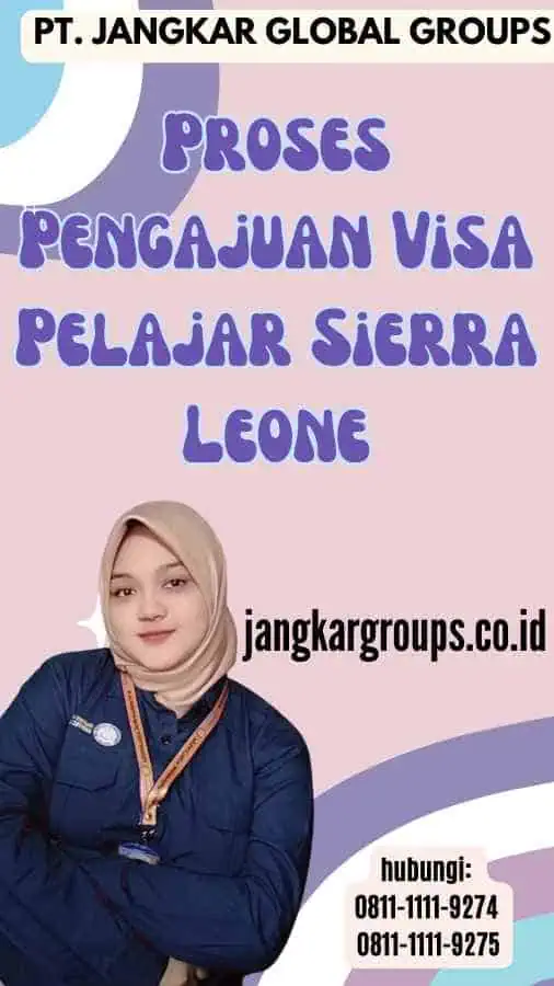 Proses Pengajuan Visa Pelajar Sierra Leone