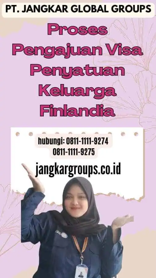 Proses Pengajuan Visa Penyatuan Keluarga Finlandia